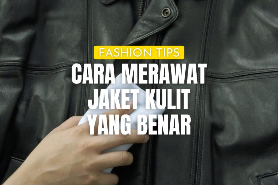 Merawat Jaket Kulit